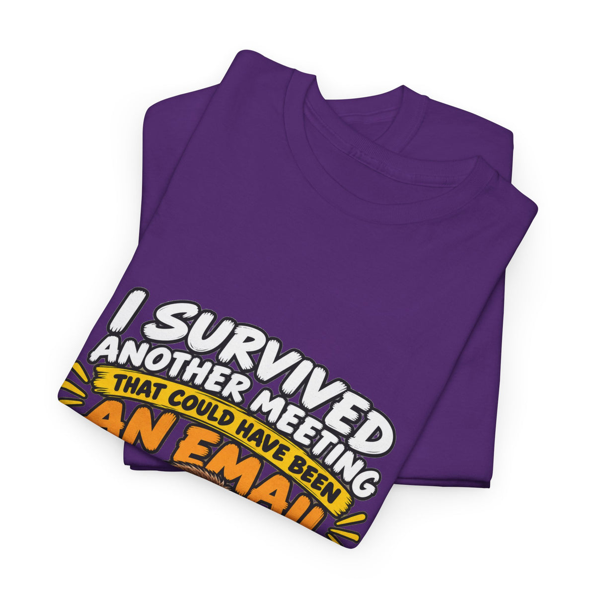I Survived Another Meeting That Could Have Been An Email T-Shirt — Funny Office Sloth Tee for Remote Workers & Coworkers